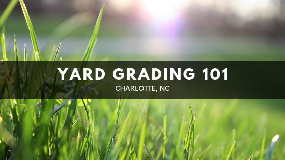 Yard Grading in Charlotte