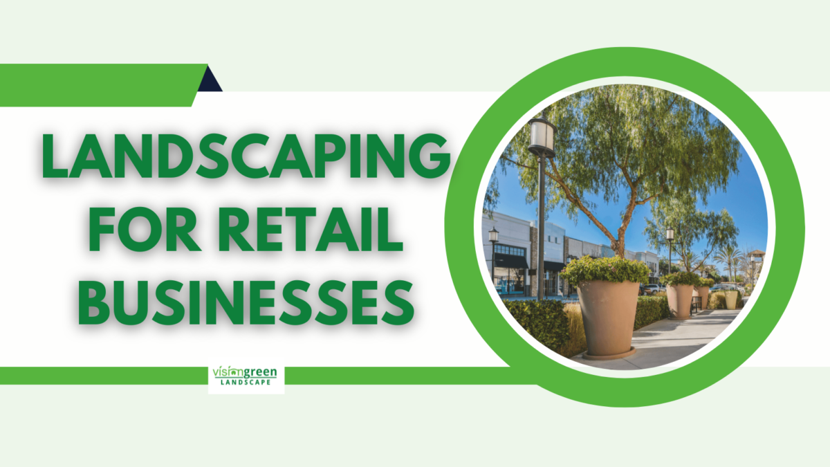 why retailers need landscaping